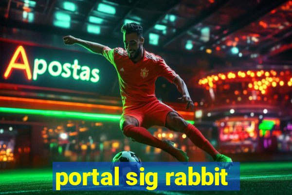 portal sig rabbit