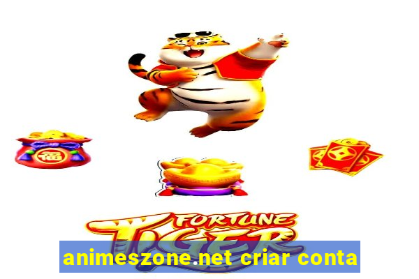 animeszone.net criar conta