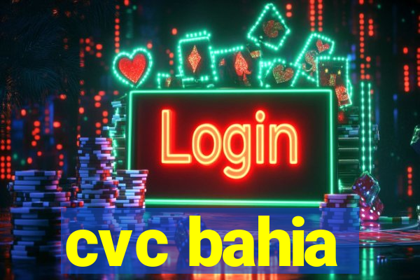 cvc bahia