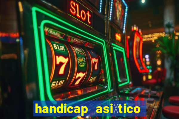 handicap asi谩tico 1 5