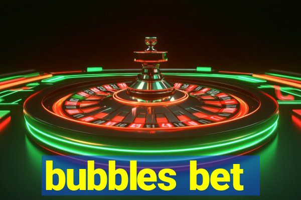 bubbles bet