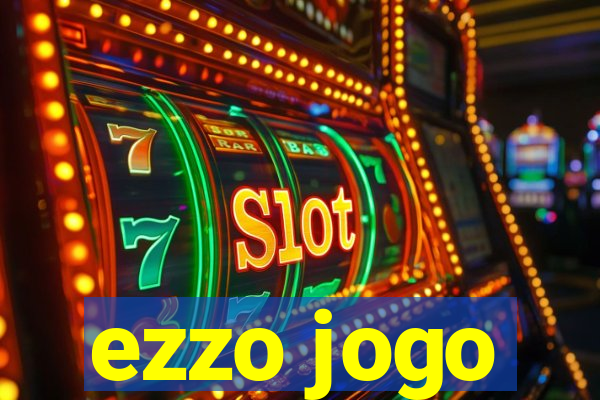 ezzo jogo