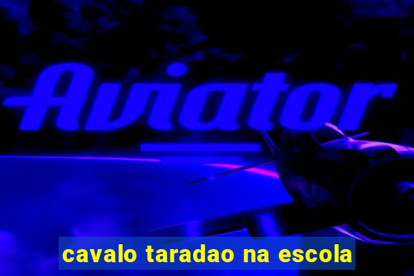 cavalo taradao na escola