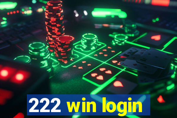 222 win login