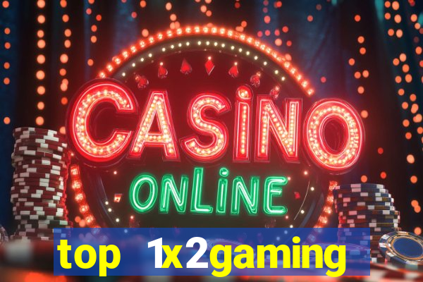 top 1x2gaming online slot sites