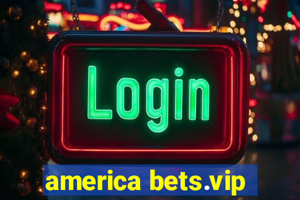 america bets.vip