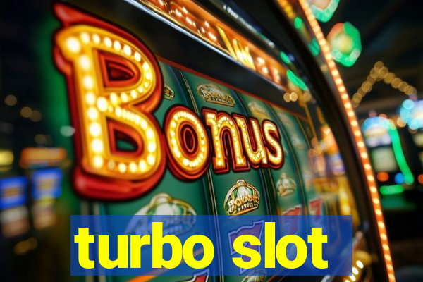 turbo slot