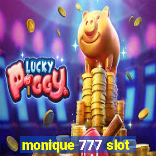 monique 777 slot