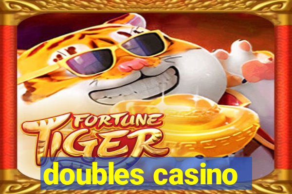 doubles casino