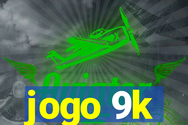 jogo 9k