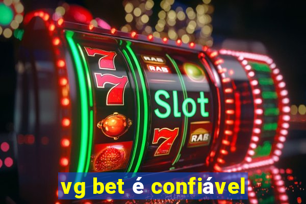 vg bet é confiável