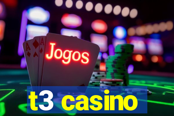 t3 casino