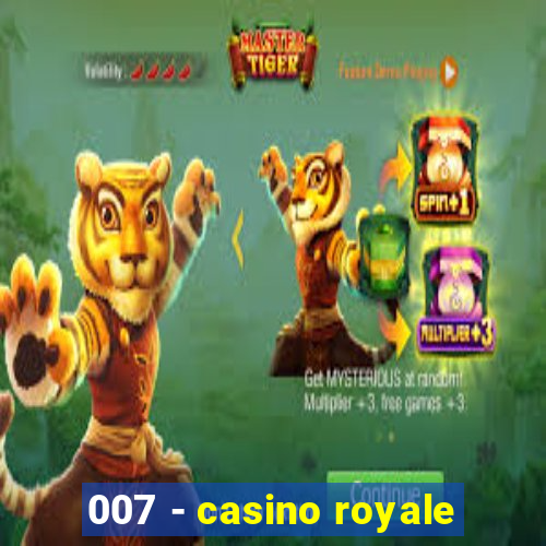 007 - casino royale