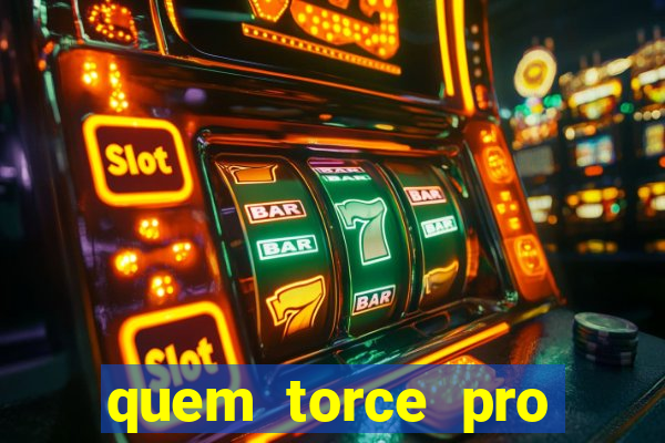 quem torce pro fluminense 茅