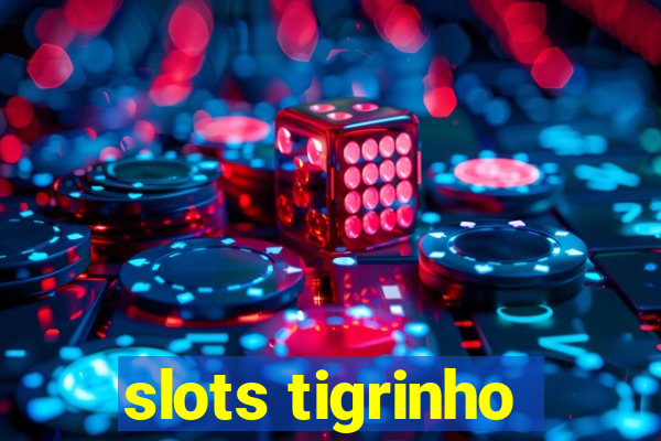 slots tigrinho