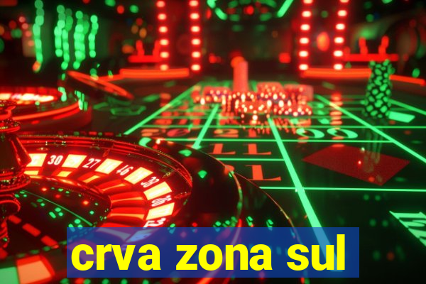 crva zona sul