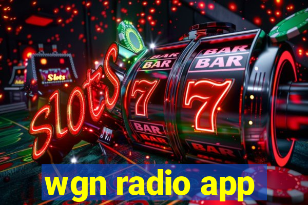 wgn radio app