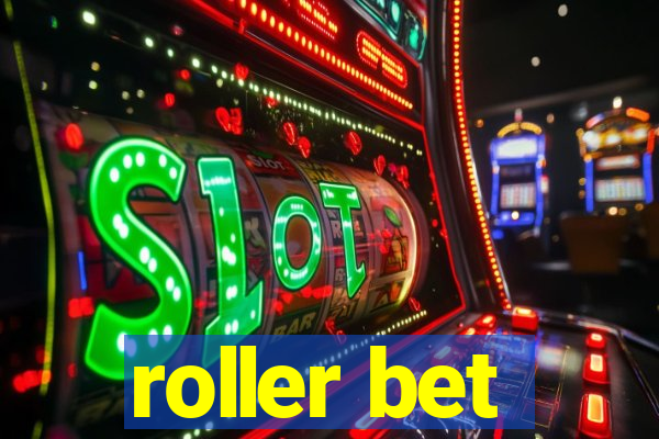 roller bet