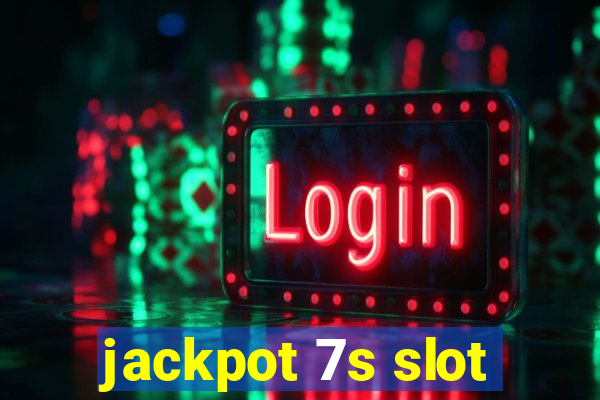 jackpot 7s slot