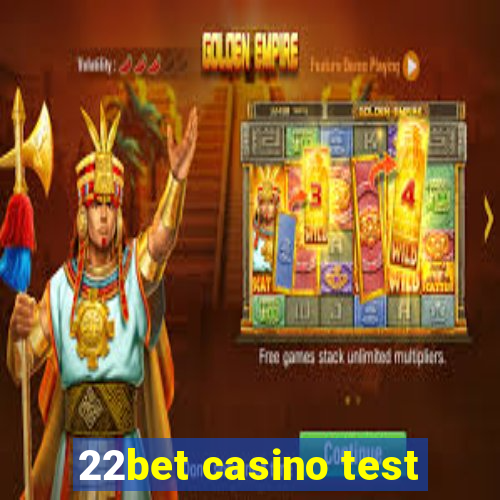 22bet casino test