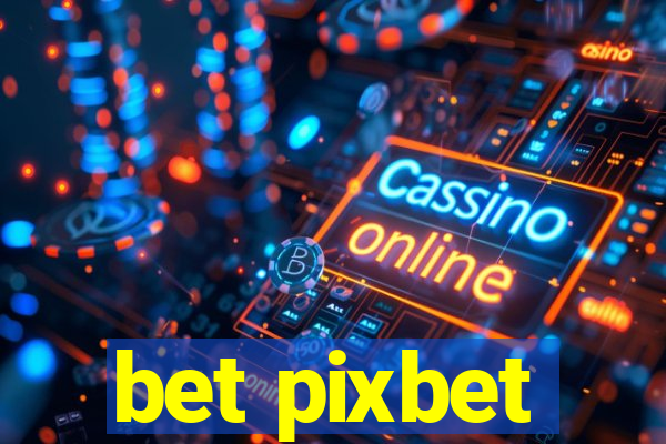 bet pixbet