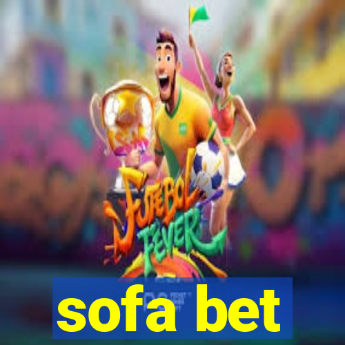 sofa bet