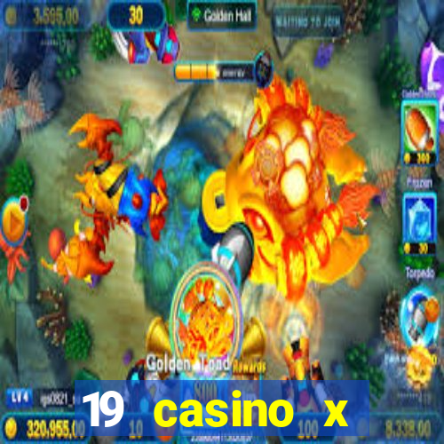 19 casino x официальный сайт