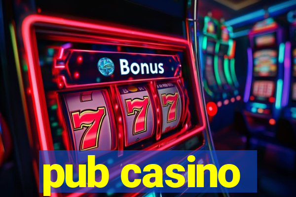 pub casino