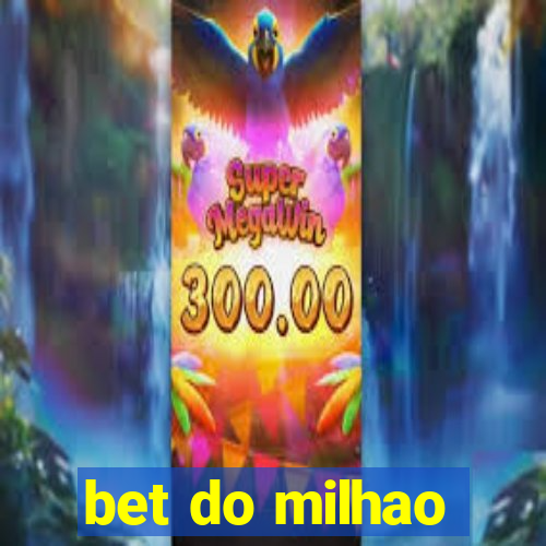 bet do milhao