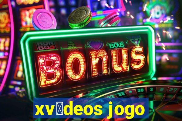 xv铆deos jogo