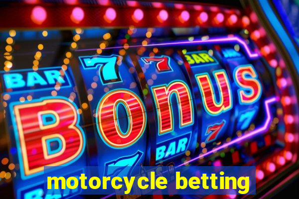 motorcycle betting