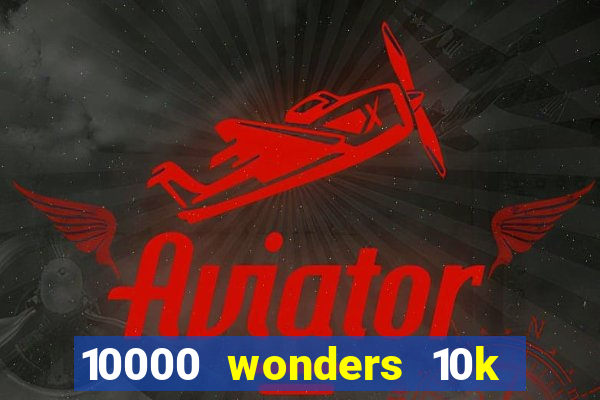 10000 wonders 10k ways slot free play