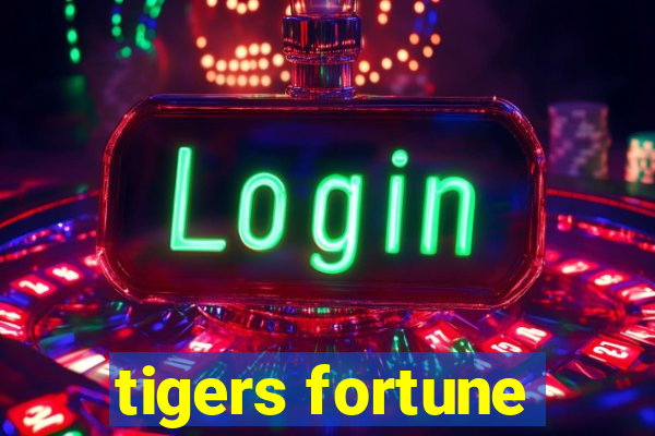 tigers fortune