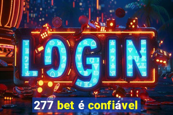 277 bet é confiável