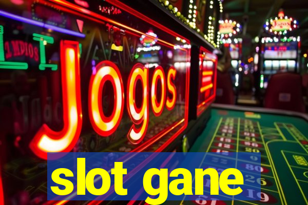 slot gane