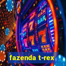 fazenda t-rex