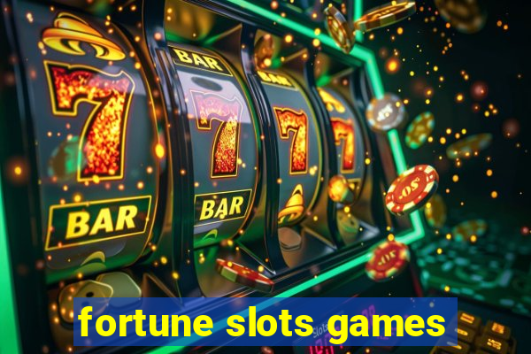 fortune slots games