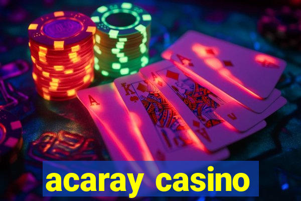 acaray casino