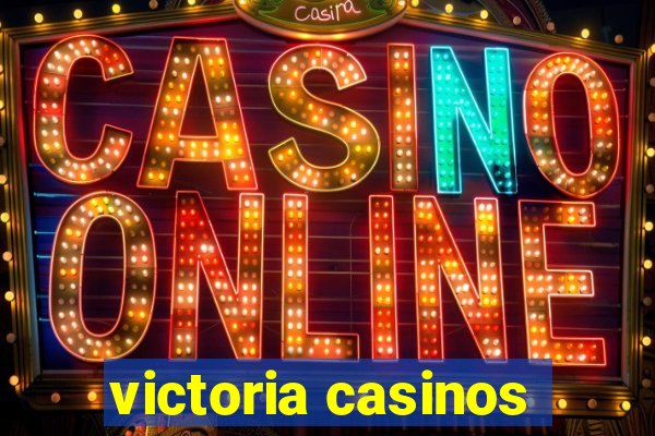 victoria casinos