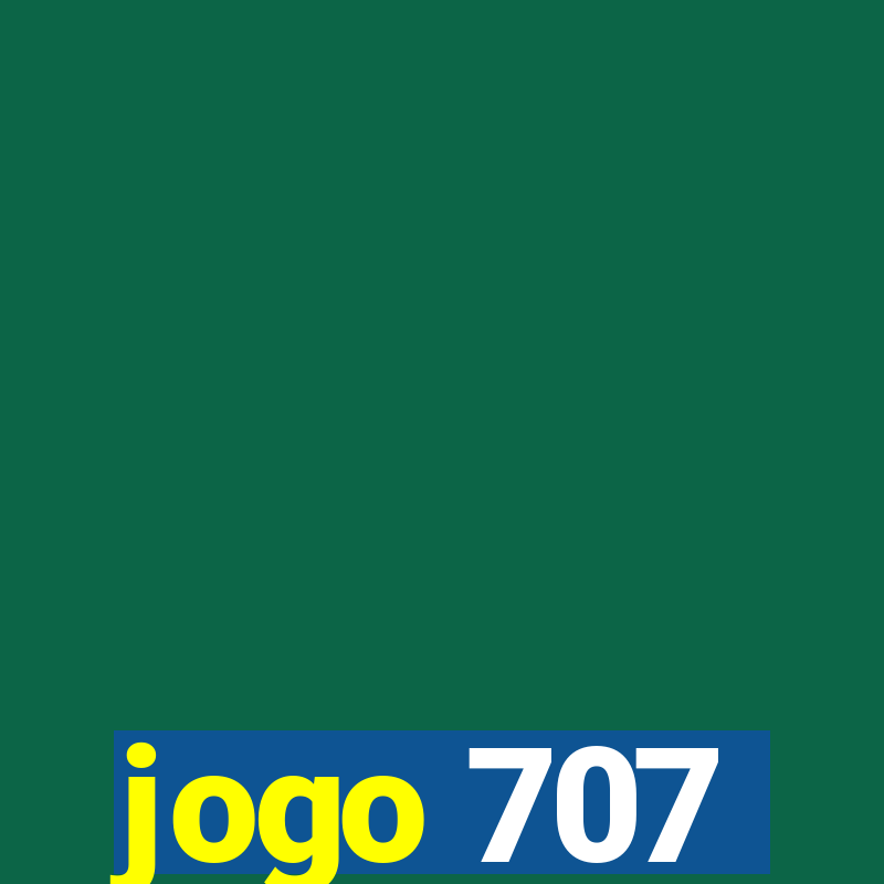 jogo 707