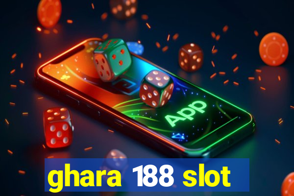 ghara 188 slot