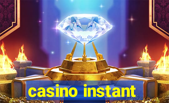 casino instant