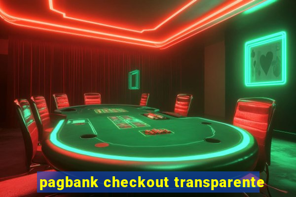 pagbank checkout transparente