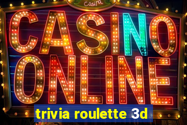 trivia roulette 3d