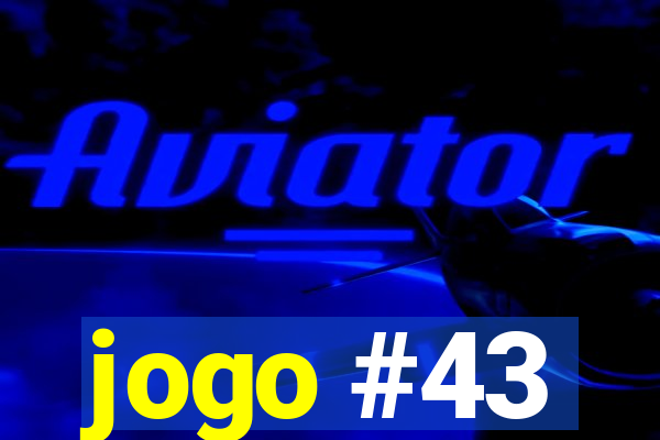 jogo #43