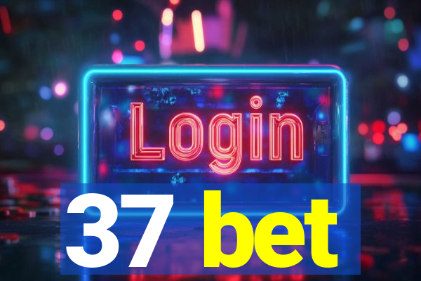 37 bet