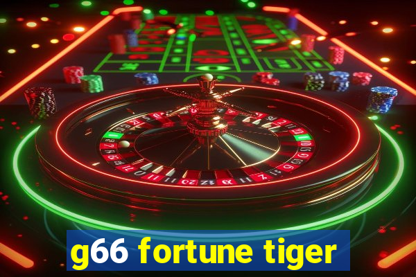 g66 fortune tiger