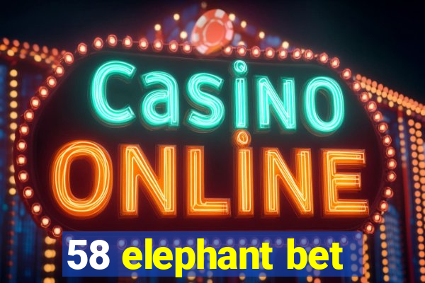 58 elephant bet