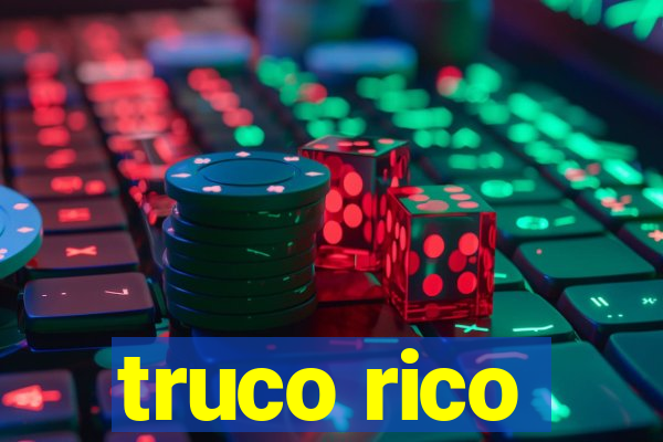 truco rico