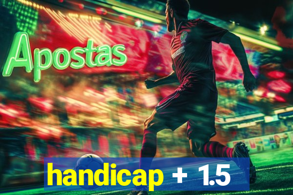 handicap + 1.5